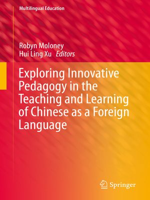 cover image of Exploring Innovative Pedagogy in the Teaching and Learning of Chinese as a Foreign Language